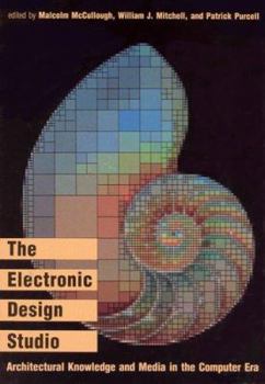 Hardcover The Electronic Design Studio: Architectural Education in the Computer Era Book