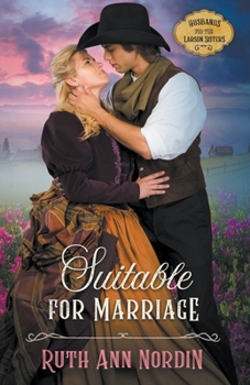 Suitable for Marriage - Book #3 of the Husbands for the Larson Sisters