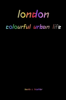 Paperback london - colourful urban life [German] Book