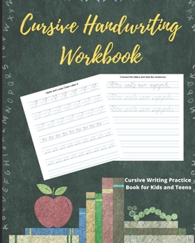 Paperback Cursive Handwriting Workbook: Cursive Writing Practice Book for Kids and Teens Book