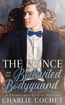 Paperback The Prince and His Bedeviled Bodyguard Book