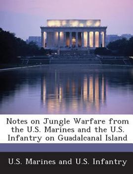 Paperback Notes on Jungle Warfare from the U.S. Marines and the U.S. Infantry on Guadalcanal Island Book