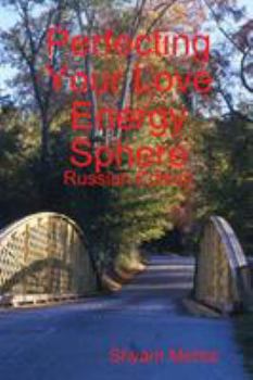 Paperback Perfecting Your Love Energy Sphere: Russian Edition [Russian] Book