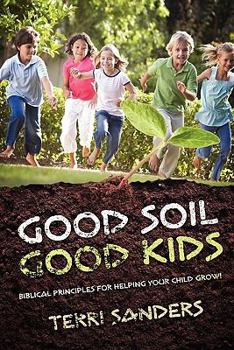 Paperback Good Soil... Good Kids Book