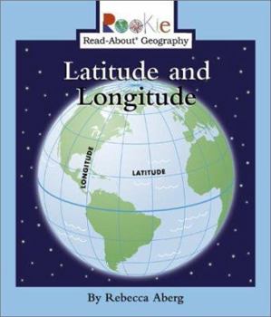 Latitude and Longitude - Book  of the Rookie Read-About Geography