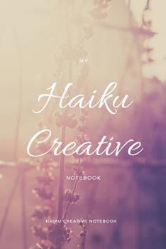 Paperback My Haiku Creative Notebook Book