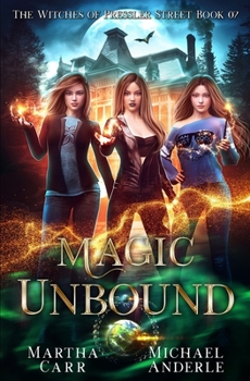 Magic Unbound - Book #7 of the Witches of Pressler Street