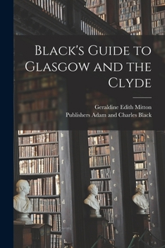 Paperback Black's Guide to Glasgow and the Clyde Book