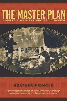 Paperback The Master Plan: Himmler's Scholars and the Holocaust Book