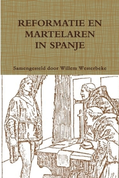 Paperback Reformatie En Martelaren in Spanje [Dutch] Book