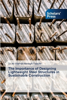 Paperback The Importance of Designing Lightweight Steel Structures in Sustainable Construction Book