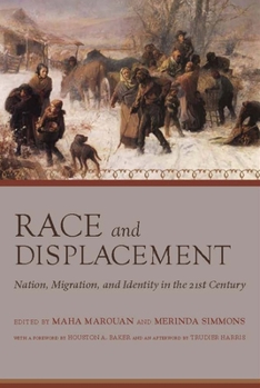 Hardcover Race and Displacement: Nation, Migration, and Identity in the Twenty-First Century Book