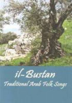 Il-Bustan: Traditional Arab Folk Songs