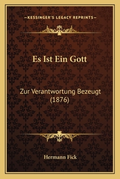 Paperback Es Ist Ein Gott: Zur Verantwortung Bezeugt (1876) [German] Book