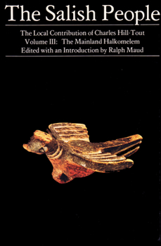 Paperback The Salish People: Volume III: The Mainland Halkomaelem Book