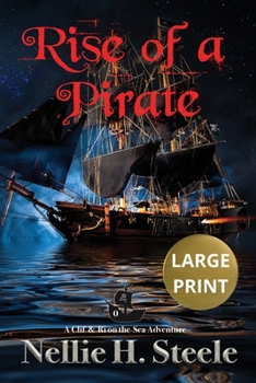 Rise of a Pirate: A High Seas Pirate Adventure - Book #2 of the Clif & Ri on the Sea