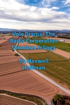 Paperback Vole Drama: The Radix Corporation Omnibus Trilogy Book