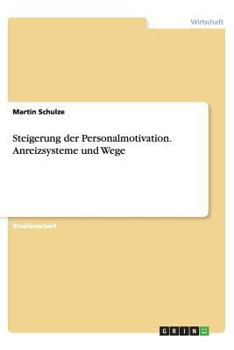 Paperback Steigerung der Personalmotivation. Anreizsysteme und Wege [German] Book