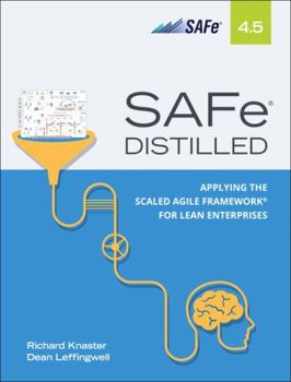 Paperback Safe 4.5 Distilled: Applying the Scaled Agile Framework for Lean Enterprises Book