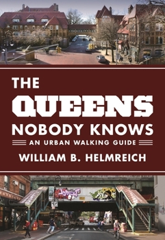 Paperback The Queens Nobody Knows: An Urban Walking Guide Book