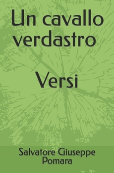 Paperback Un cavallo verdastro. E altre poesie [Italian] Book