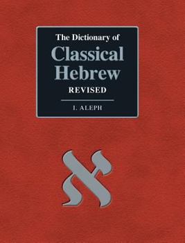Hardcover The Dictionary of Classical Hebrew. I. Aleph. Revised Edition Book