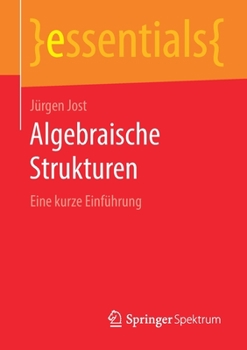 Paperback Algebraische Strukturen: Eine Kurze Einführung [German] Book