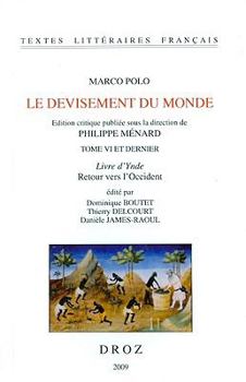 Paperback Marco Polo, Le Devisement Du Monde: Tome VI Et Dernier. Livre D'Ynde. Retour Vers L'Occident (Critical Edition) [French] Book