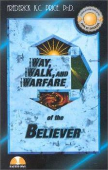 Paperback The Way, the Walk, and the Warfare of the Believer Book
