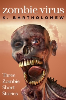 Paperback Zombie Virus - Three Zombie Short Stories Book