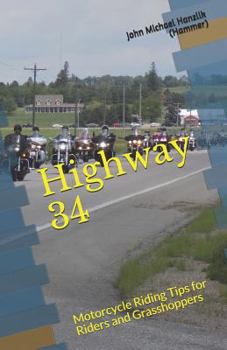 Paperback Highway 34: Motorcycle Riding Tips for Riders and Grasshoppers Book