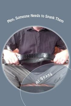 Paperback Men, Somone Needs to Spank Them Book