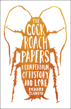 Paperback The Cockroach Papers: A Compendium of History and Lore Book
