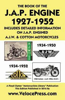 Paperback Book of the J.A.P. Engine 1927-1952 Includes Detailed Information on J.A.P. Engined A.J.W. & Cotton Motorcycles Book