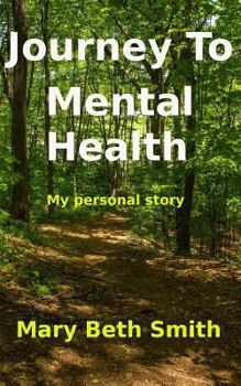 Paperback Journey to Mental Health: My Personal Story Book