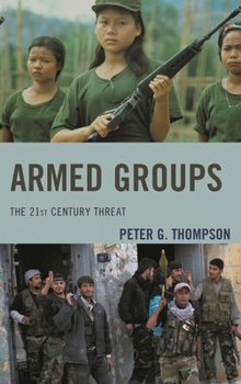 Paperback Armed Groups: The 21st Century Threat Book