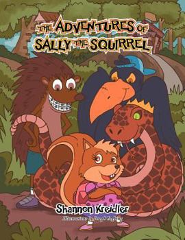Paperback The Adventures of Sally the Squirrel: interactive... educational and earn gold stars Book