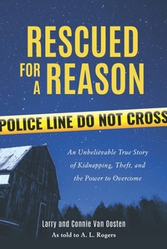 Paperback Rescued for a Reason: An Unbelievable True Story of Kidnapping, Theft, and the Power to Overcome Book