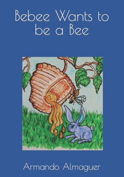 Paperback Bebee Wants to be a Bee Book