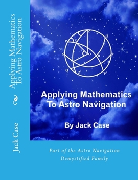 Paperback Applying Mathematics To Astro Navigation Book