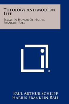 Paperback Theology and Modern Life: Essays in Honor of Harris Franklin Rall Book