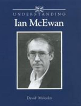 Understanding Ian McEwan (Understanding Contemporary British Literature) - Book  of the Understanding Contemporary British Literature (2022)