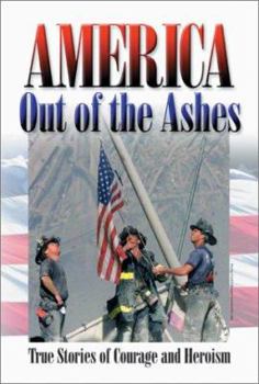 Hardcover America Out of the Ashes: True Stories of Courage and Heroism Book
