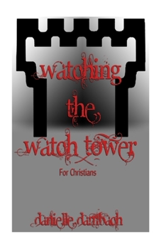Paperback Watching the Watchtower: for christians Book