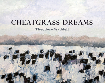 Paperback Cheatgrass Dreams Book