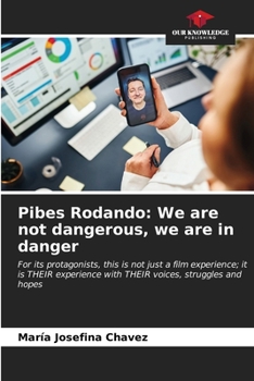 Paperback Pibes Rodando: We are not dangerous, we are in danger Book
