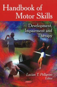 Hardcover Handbook of Motor Skills: Development, Impairment and Therapy Book