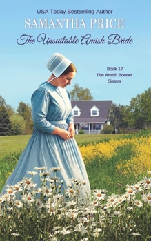The Unsuitable Amish Bride - Book #17 of the Amish Bonnet Sisters