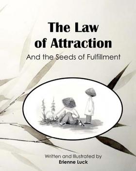 Paperback The Law of Attraction: And the Seeds of Fulfillment Book