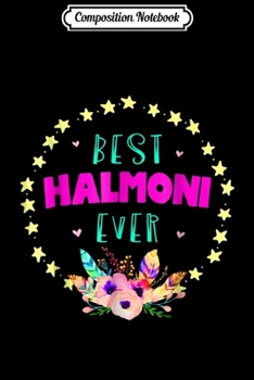 Composition Notebook: Best Halmoni Ever for Korean Grandmothers Journal/Notebook Blank Lined Ruled 6x9 100 Pages